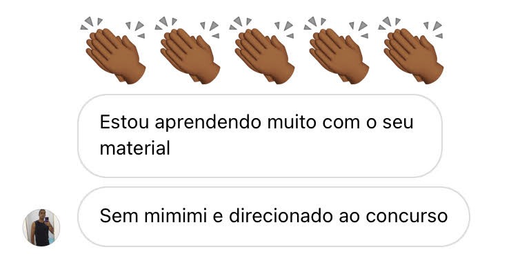 Mensagens recebidas pela Carol: “Estou aprendendo muito com o seu material” e “Sem mimimi e direcionado ao concurso”.