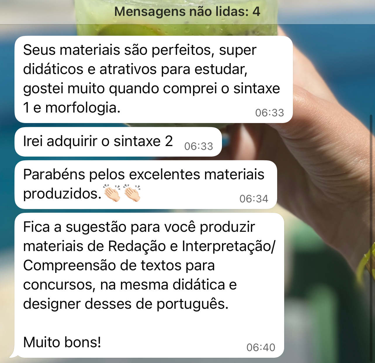 Mensagens recebidas pela Carol: “Seus materiais são perfeitos, super didáticos e atrativos para estudar. Gostei muito quando comprei o Sintaxe 1 e Morfologia.” e “Irei adquirir o Sintaxe 2”.