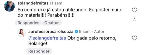 Comentário de Instagram da Solange: “Eu comprei e já estou utilizando! Eu gostei muito do material! Parabéns!”.