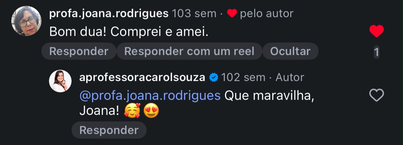 Comentário de Instagram da professora Joana: “Comprei e amei”.